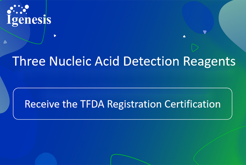 Exciting Development: Igenesis’s Three Nucleic Acid Detection Reagents Granted Medical Device Registration Certification in Thailand