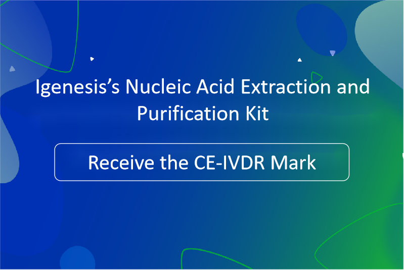 【Good News】Igenesis’s Nucleic Acid Extraction and Purification Kit receive the IVDR-CE Mark